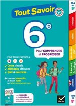 Tout savoir 6e - Tout en un: cours, méthodes et exercices dans toutes les matières 9782401064751
