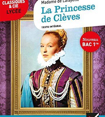 La Princesse de Clèves (Bac 2022): suivi du parcours « Individu, morale et société »