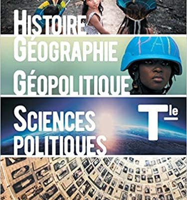 Histoire-Géographie Géopolitique et Sciences Politiques Tle : Manuel élève (Français) Broché