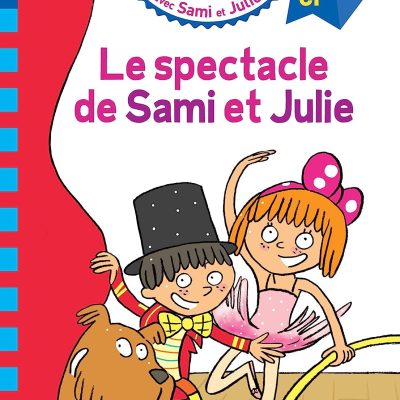Sami et Julie CP Niveau 3 Le spectacle de Sami et Julie 9782017012177